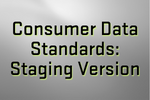 This repository is the staging repository for the Consumer Data Standards.